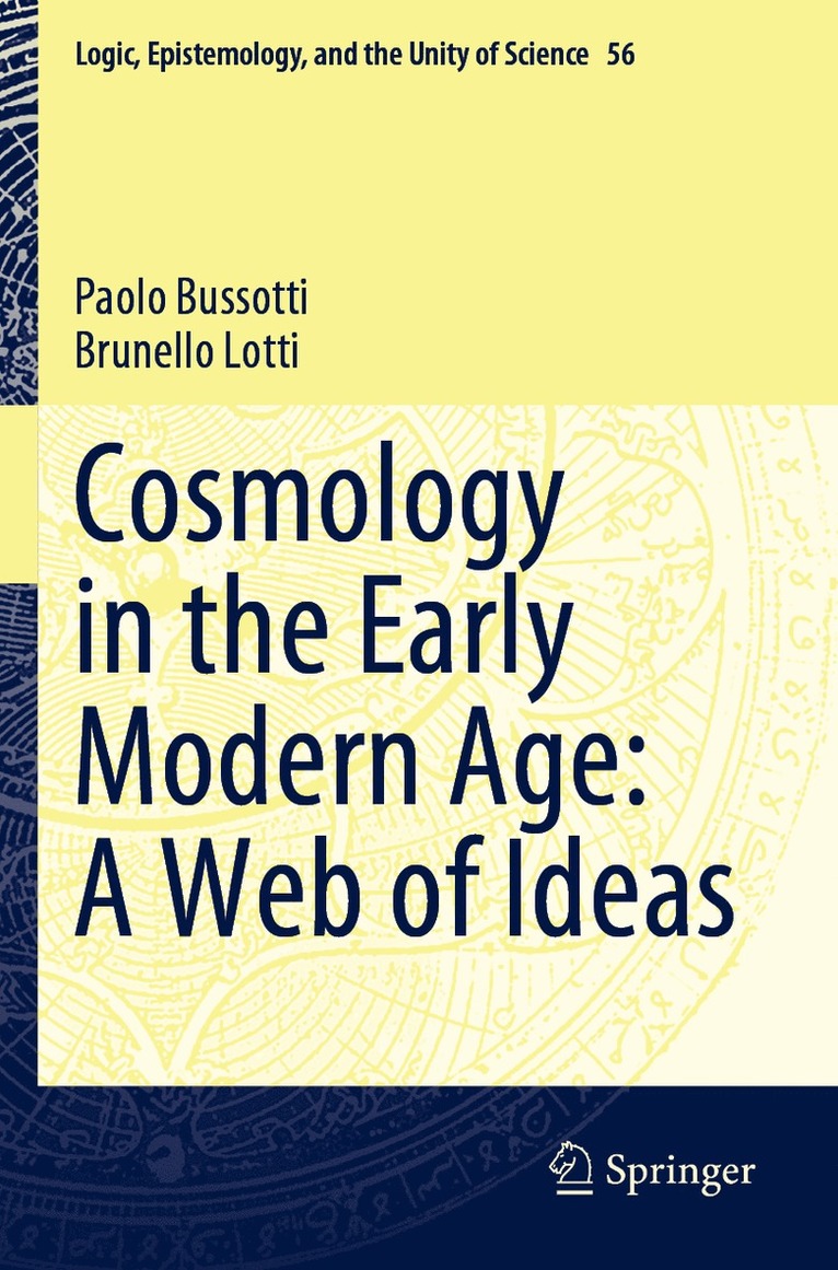 Paolo Bussotti, Brunello Lotti - Cosmology in the Early Modern Age: A Web of Ideas, Häftad