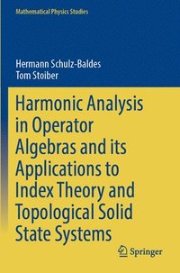 bokomslag Harmonic Analysis in Operator Algebras and its Applications to Index Theory and Topological Solid State Systems