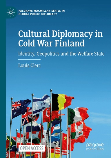 Louis Clerc - Cultural Diplomacy in Cold War Finland, Häftad