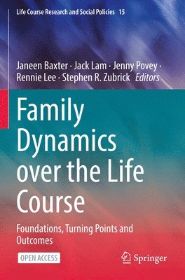 Janeen Baxter, Jack Lam, Jenny Povey - Family Dynamics over the Life Course, Häftad