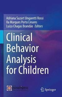 bokomslag Clinical Behavior Analysis for Children