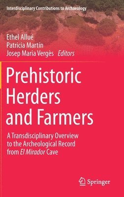 Ethel Allué, Patricia Martín, Josep Maria Vergès, Ethel Allue, Patricia Martin, Josep Maria Verges - Prehistoric Herders and Farmers, Inbunden