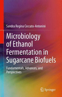 bokomslag Microbiology of Ethanol Fermentation in Sugarcane Biofuels