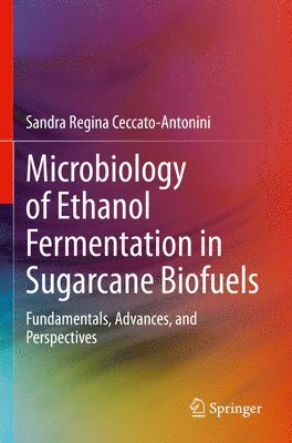 bokomslag Microbiology of Ethanol Fermentation in Sugarcane Biofuels