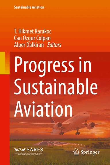 T. Hikmet Karakoc, Can Ozgur Colpan, Alper Dalkiran - Progress in Sustainable Aviation, Inbunden