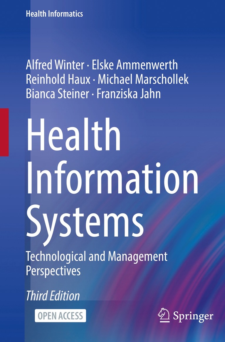 Alfred Winter, Elske Ammenwerth, Reinhold Haux, Michael Marschollek, Bianca Steiner, Franziska Jahn - Health Information Systems, Häftad