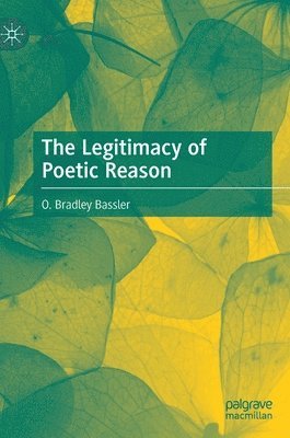 bokomslag Legitimacy of Poetic Reason