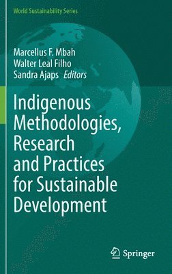 bokomslag Indigenous Methodologies, Research and Practices for Sustainable Development