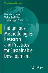bokomslag Indigenous Methodologies, Research and Practices for Sustainable Development