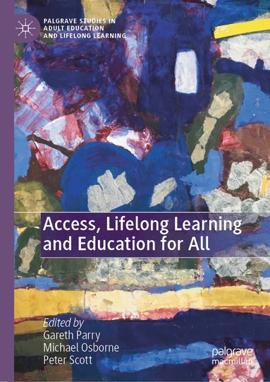 Gareth Parry, Michael Osborne, Peter Scott - Access, Lifelong Learning and Education for All, Inbunden