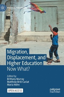 bokomslag Migration, Displacement, and Higher Education