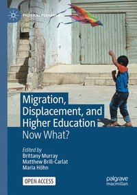 bokomslag Migration, Displacement, and Higher Education