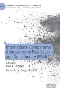 bokomslag International Comparative Approaches to Free Speech and Open Inquiry (FSOI)