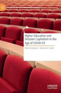 bokomslag Higher Education and Disaster Capitalism in the Age of COVID-19