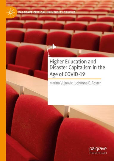 bokomslag Higher Education and Disaster Capitalism in the Age of COVID-19