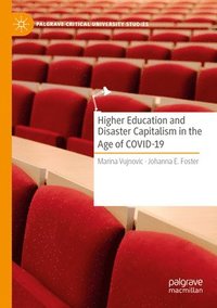 bokomslag Higher Education and Disaster Capitalism in the Age of COVID-19