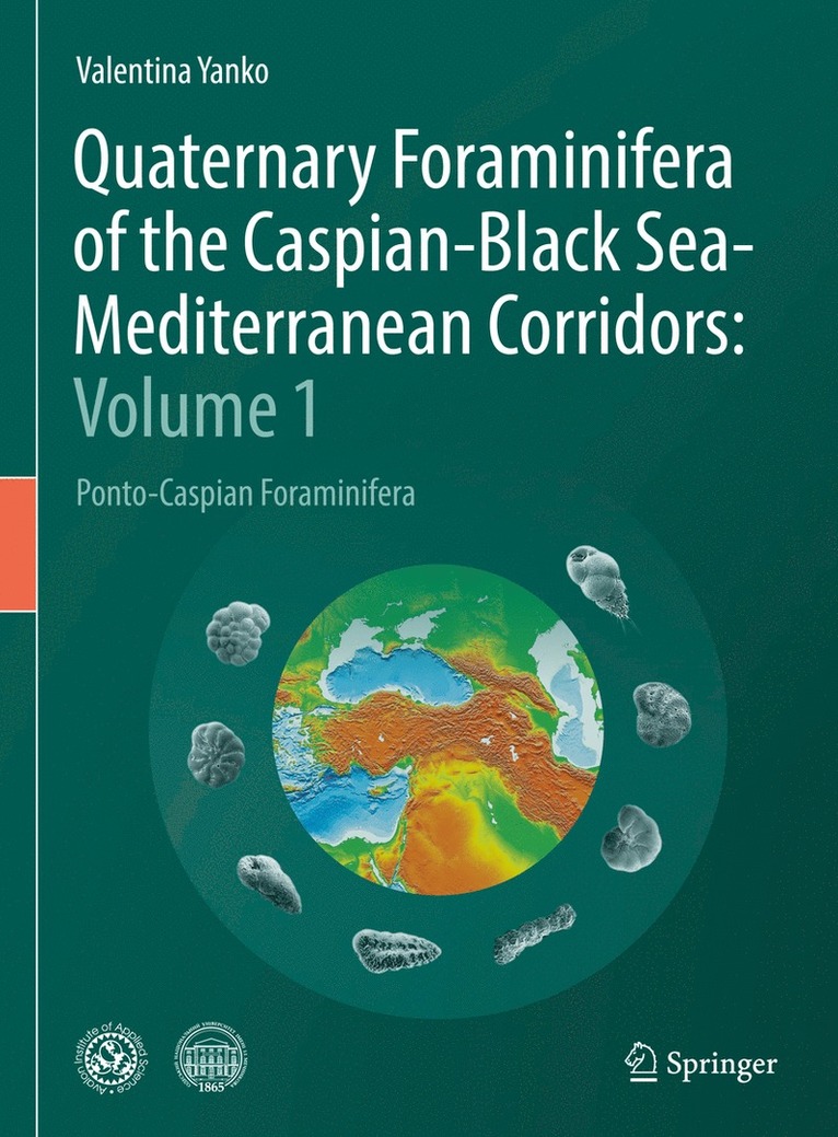 Valentina Yanko - Quaternary Foraminifera of the Caspian-Black Sea-Mediterranean Corridors: Volume 1, Inbunden