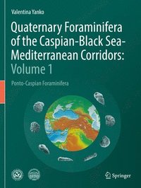 bokomslag Quaternary Foraminifera of the Caspian-Black Sea-Mediterranean Corridors: Volume 1