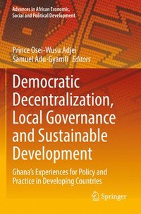 bokomslag Democratic Decentralization, Local Governance and Sustainable Development