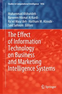 bokomslag The Effect of Information Technology on Business and Marketing Intelligence Systems