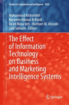 Effect of Information Technology on Business and Marketing Intelligence Systems 1