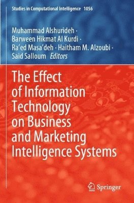 The Effect of Information Technology on Business and Marketing Intelligence Systems 1