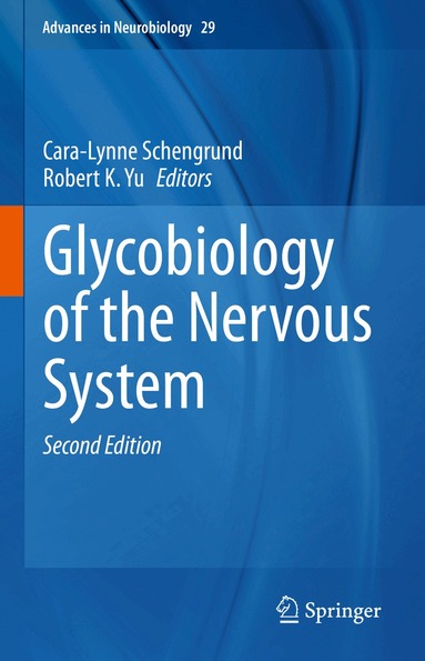 Cara-Lynne Schengrund, Robert K. Yu - Glycobiology of the Nervous System, Inbunden