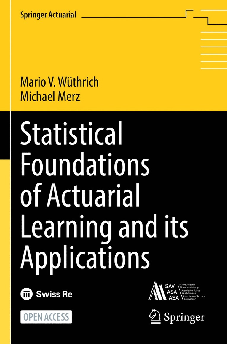 Statistical Foundations of Actuarial Learning and its Applications 1