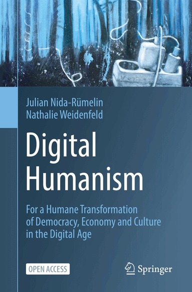 Julian Nida-Rümelin, Nathalie Weidenfeld - Digital Humanism, Häftad