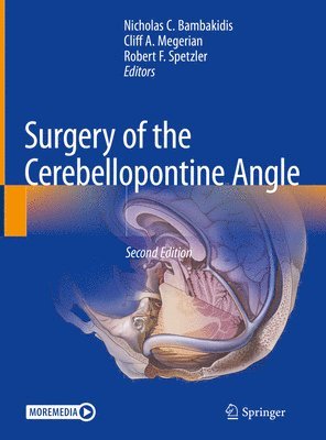 Nicholas C. Bambakidis, Cliff A. Megerian, Robert F. Spetzler - Surgery of the Cerebellopontine Angle, Inbunden