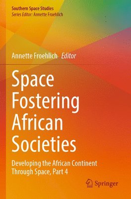 Annette Froehlich - Space Fostering African Societies, Häftad