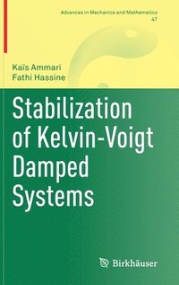 bokomslag Stabilization of Kelvin-Voigt Damped Systems