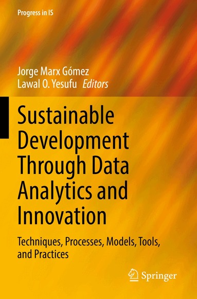 Jorge Marx Gómez, Lawal O. Yesufu - Sustainable Development Through Data Analytics and Innovation, Häftad