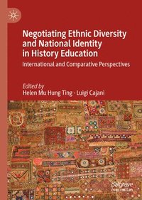 bokomslag Negotiating Ethnic Diversity and National Identity in History Education