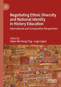 bokomslag Negotiating Ethnic Diversity and National Identity in History Education