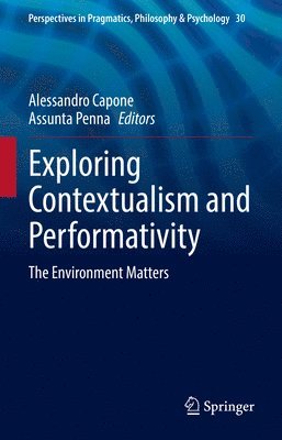 Exploring Contextualism and Performativity 1