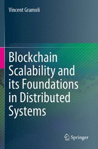 bokomslag Blockchain Scalability and its Foundations in Distributed Systems