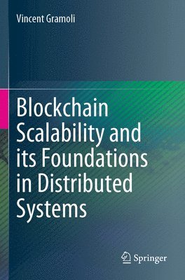 bokomslag Blockchain Scalability and its Foundations in Distributed Systems