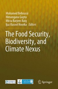 bokomslag The Food Security, Biodiversity, and Climate Nexus