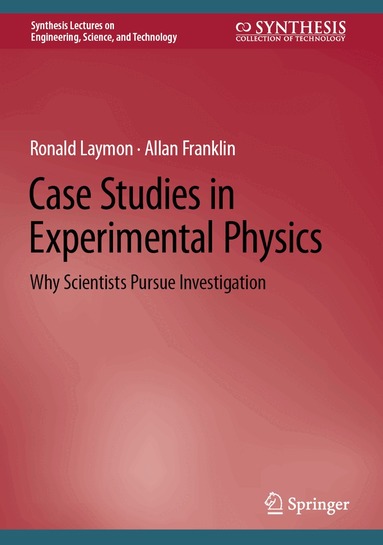 Ronald Laymon, Allan Franklin - Case Studies in Experimental Physics, Inbunden
