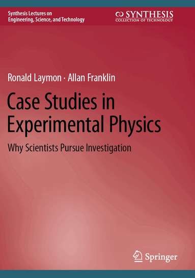 Ronald Laymon, Allan Franklin - Case Studies in Experimental Physics, Häftad