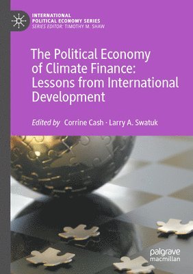 bokomslag The Political Economy of Climate Finance: Lessons from International Development