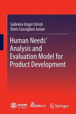 Gabriela Unger Unruh, Osiris Canciglieri Junior - Human Needs' Analysis and Evaluation Model for Product Development, Häftad