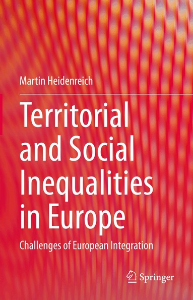 Martin Heidenreich - Territorial and Social Inequalities in Europe, Inbunden