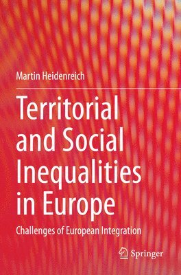 Martin Heidenreich - Territorial and Social Inequalities in Europe, Häftad
