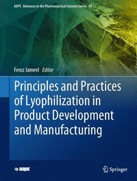 bokomslag Principles and Practices of Lyophilization in Product Development and Manufacturing
