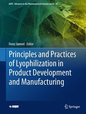 Principles and Practices of Lyophilization in Product Development and Manufacturing 1