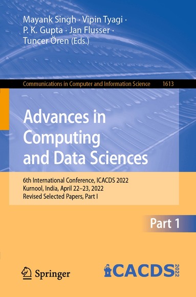 Mayank Singh, Vipin Tyagi, P. K. Gupta, Jan Flusser, Tuncer Ören - Advances in Computing and Data Sciences, Häftad