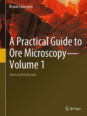 bokomslag A Practical Guide to Ore MicroscopyVolume 1