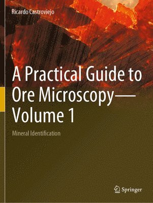 bokomslag A Practical Guide to Ore MicroscopyVolume 1